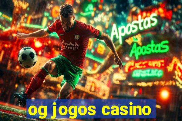 og jogos casino